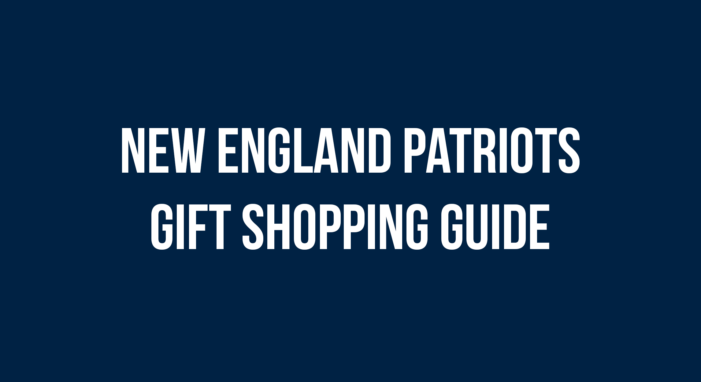 new england patriots gift guide